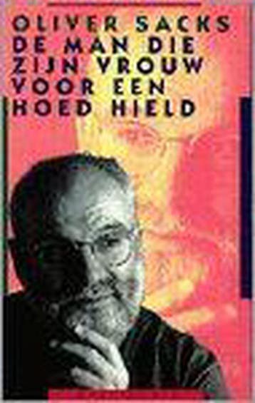 De man die zijn vrouw voor een hoed hield 9789029054737, Verzenden, Oliver Sacks