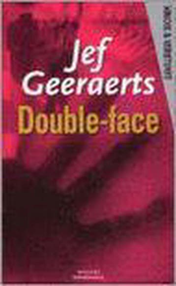 Double-face / Vincke & Verstuyft 9789058790057 Jef Geeraerts, Verzenden, Zo goed als nieuw, Jef Geeraerts
