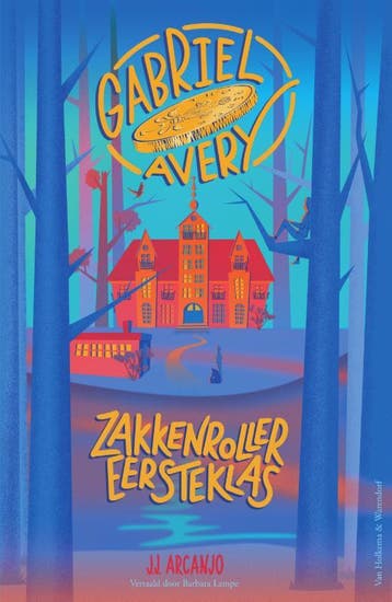 Zakkenroller eersteklas / Gabriel Avery / 1 9789000383146, Verzenden, Zo goed als nieuw, J.J. Arcanjo
