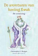 De avonturen van koning kwak 9789089544773, Verzenden, Gelezen, Christopher C. Morgan
