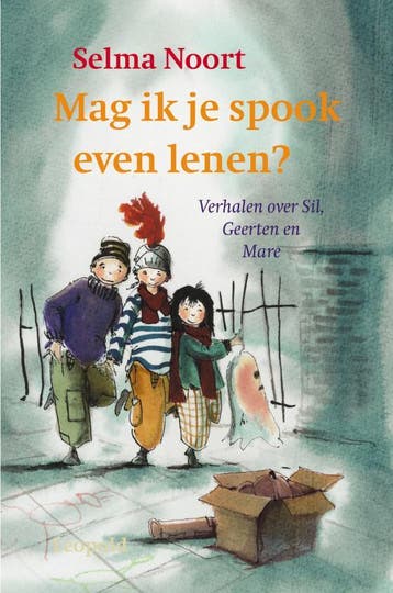 Mag ik je spook even lenen ? / Voorlezen met Leopold, Verzenden, Selma Noort