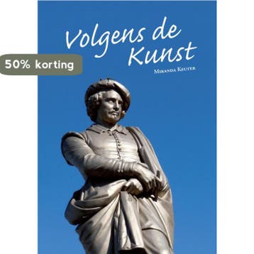 Volgens de Kunst 9789048442584 Miranda Keuter, Verzenden, Miranda Keuter