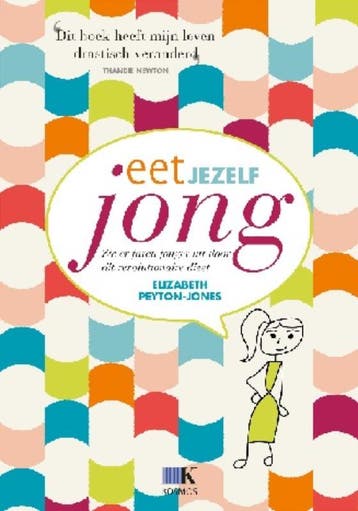 Eet jezelf jong 9789021551746 Elizabeth Peyton-Jones, Boeken, Verzenden, Gelezen, Elizabeth Peyton-Jones