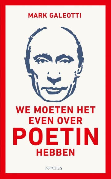 We moeten het even over Poetin hebben 9789044651638, Verzenden, Gelezen, Mark Galeotti