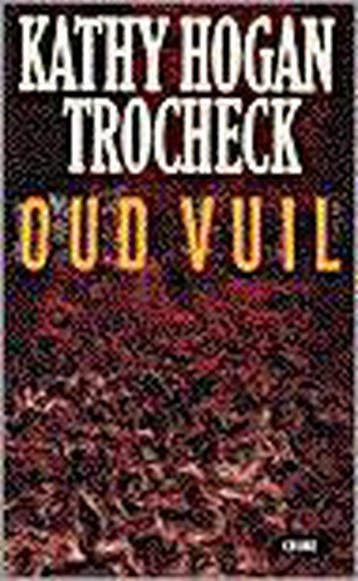 Oud vuil 9789024521463 K. Hogan Trocheck, Verzenden, K. Hogan Trocheck
