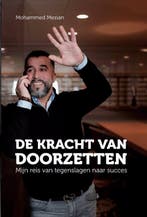 De kracht van doorzetten 9789464917369 Mohammed Mezian, Verzenden, Zo goed als nieuw, Mohammed Mezian