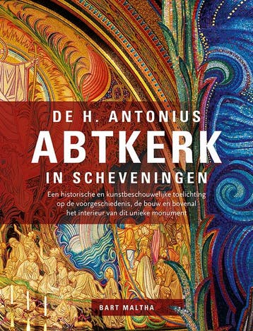 De H. Antonius Abtkerk In Scheveningen | Bart Maltha | Nieuw, Verzenden, Bart Maltha