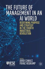 The Future of Management in an AI World 9783030206796, Verzenden, Jordi Canals