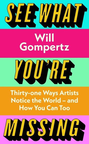 See what youre missing 9780241315460 Will Gompertz, Verzenden, Will Gompertz