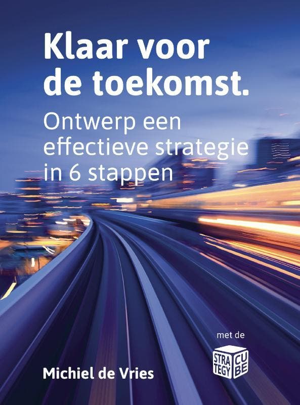 Klaar voor de toekomst 9789492790330 Michiel de Vries, Livres, Économie, Management & Marketing, Envoi