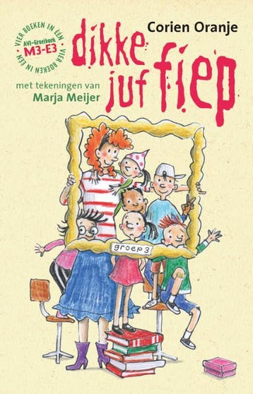 Dikke juf Fiep / Juf Fiep 9789085434245 Corien Oranje, Verzenden, Gelezen, Corien Oranje