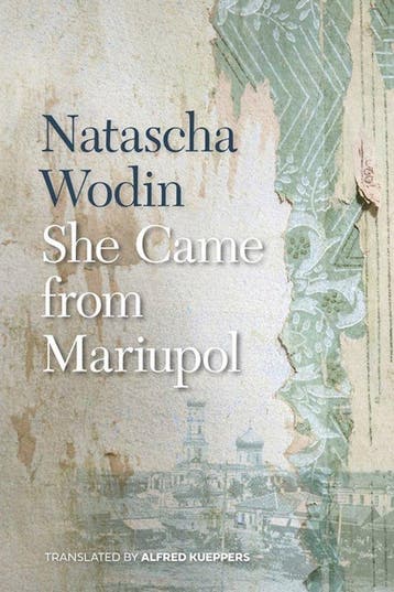 She Came from Mariupol 9781611864236 Natascha Wodin, Verzenden, Gelezen, Natascha Wodin