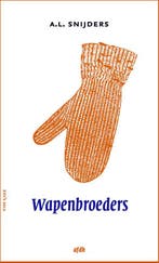 Wapenbroeders 9789072603289 A.L. Snijders, Verzenden, A.L. Snijders