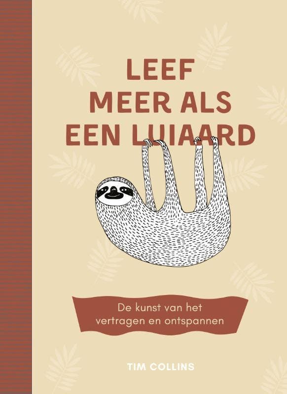 Leef meer als een luiaard 9789043928991 Tim Collins, Livres, Psychologie, Envoi