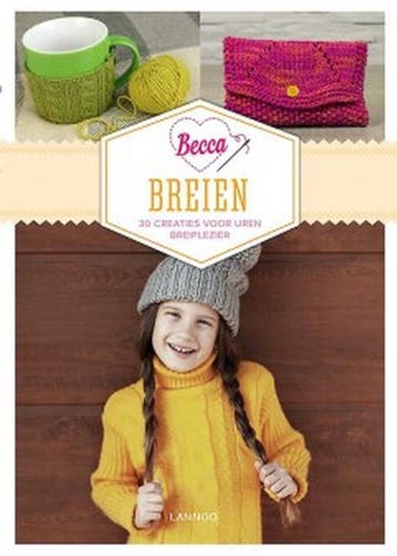 Breien / Becca 9789401421430 Rebecca Dekeyser, Verzenden, Zo goed als nieuw, Rebecca Dekeyser
