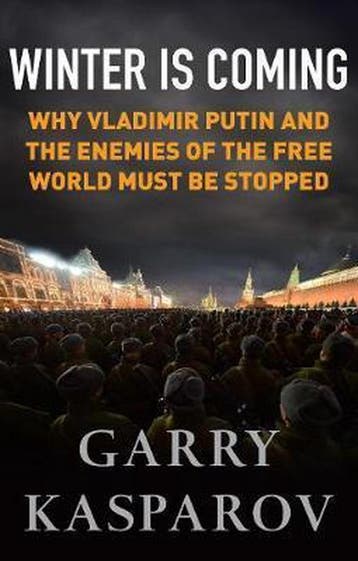 Winter Is Coming 9781782397861 Garry Kasparov, Verzenden, Zo goed als nieuw, Garry Kasparov