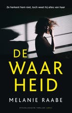 De waarheid 9789023465904 Melanie Raabe, Verzenden, Zo goed als nieuw, Melanie Raabe