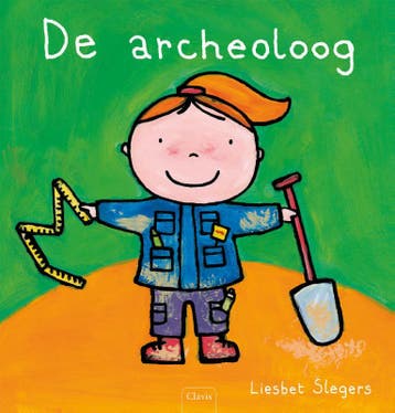 De archeoloog / Beroepenreeks 9789044813807 Liesbet Slegers, Boeken, Verzenden, Zo goed als nieuw, Liesbet Slegers