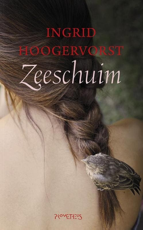 Zeeschuim 9789044629828 Ingrid Hoogervorst, Boeken, Romans, Zo goed als nieuw, Verzenden