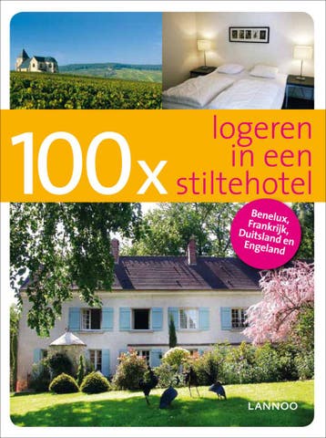 100 x logeren in een stiltehotel / 100 x gidsen Gert Gielen, Verzenden, Gelezen, Gert Gielen