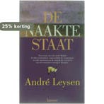 NAAKTE STAAT 9789020923452 A. Leysen, Boeken, Verzenden, Zo goed als nieuw, A. Leysen