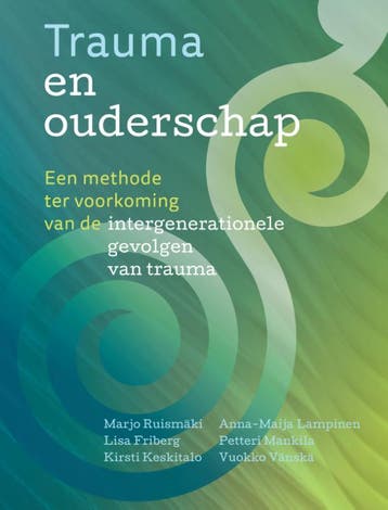 Trauma En Ouderschap | Nieuw, Verzenden, Nieuw, Marjo Ruismäki; Lisa Friberg; Kirsti Keskitalo; Anna-Maija Lampinen; Petteri Mankila; Vuokko Vänskä