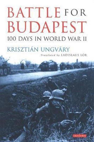 Battle for Budapest 9781848859739 Krisztian Ungvary, Livres, Langue | Anglais, Verzenden, Krisztian Ungvary