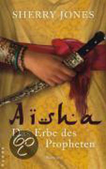 Aisha. Das Erbe des Propheten 9783866122215 Sherry Jones, Boeken, Taal | Duits, Verzenden, Gelezen, Sherry Jones