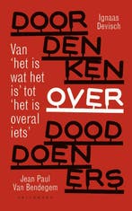 Doordenken over dooddoeners 9789463104067 Ignaas Devisch, Verzenden, Zo goed als nieuw, Ignaas Devisch