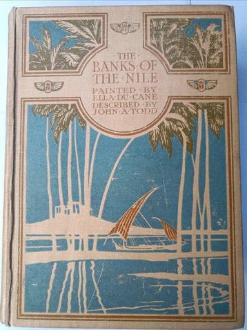 John A. Todd/Ella Du Cane - The banks of the Nile - 1913