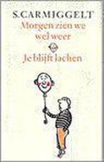 Morgen zien we wel weer & Je blijft lachen 9789029509404, Verzenden, Gelezen, Simon Carmiggelt