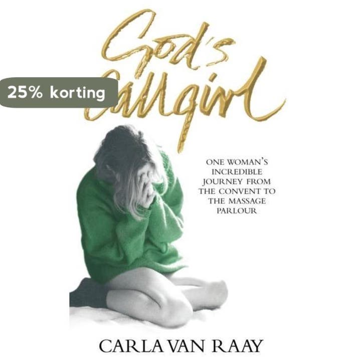 Gods Callgirl 9780091913687 Carla Van Raay, Livres, Langue | Anglais, Envoi