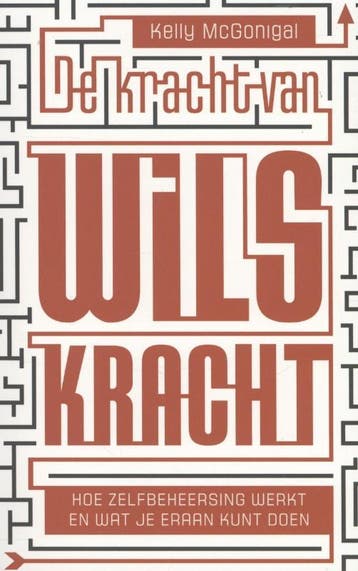 De kracht van wilskracht 9789057123658 Kelly McGonigal, Verzenden, Kelly McGonigal