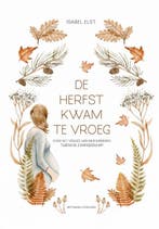 De herfst kwam te vroeg 9789492934789 Isabel Elst, Verzenden, Isabel Elst