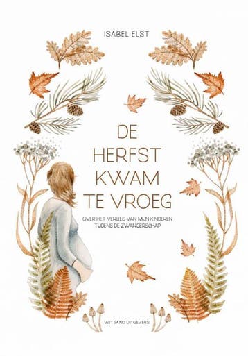 De herfst kwam te vroeg 9789492934789 Isabel Elst, Verzenden, Zo goed als nieuw, Isabel Elst