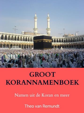 Groot Korannamenboek | Theo van Remundt | Nieuw, Verzenden, Nieuw, Theo van Remundt