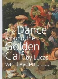 The Dance around the Golden Calf 9789086890408, Verzenden, J.P. Filedt Kok