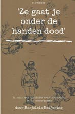 Ze gaat je onder de handen dood 9789402184457, Verzenden, Gelezen, Marjolein Meijering