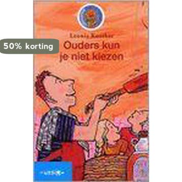 Ouders kun je niet kiezen | Leonie Kooiker 9789027678133, Verzenden, Leonie Kooiker