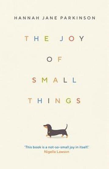 The Joy of Small Things 9781783352357 Hannah Jane Parkinson, Boeken, Verzenden, Gelezen, Hannah Jane Parkinson