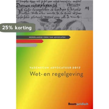Vademecum Advocatuur 2017 Wet- en regelgeving 9789462902855, Verzenden