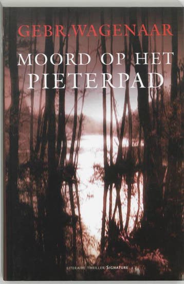 Moord op het Pieterpad 9789056721244 Gebr. Wagenaar, Verzenden, Zo goed als nieuw, Gebr. Wagenaar