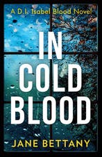In Cold Blood A gripping murder mystery novel perfect for, Verzenden, Zo goed als nieuw, Jane Bettany