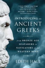Introducing the Ancient Greeks - From Bronze Age Seafarers, Verzenden, Gelezen, Edith Hall