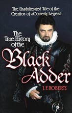 The True History of the Blackadder 9781848093461, Verzenden, Gelezen, J. F. Roberts
