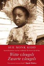 Witte vleugels, zwarte vleugels 9789044355208 Sue Monk Kidd, Verzenden, Gelezen, Sue Monk Kidd