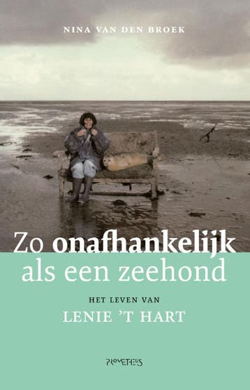 Zo onafhankelijk als een zeehond 9789044641103, Verzenden, Gelezen, Nina van den Broek