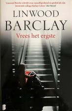 Vrees het ergste 9789022581261 Linwood Barclay, Verzenden, Linwood Barclay