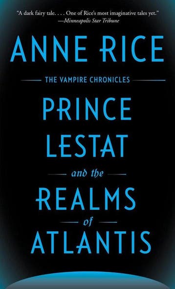 Prince Lestat and the Realms of Atlantis - Rice, Verzenden