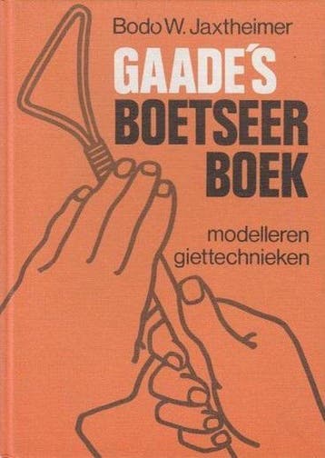 Gaade s boetseerboek - Jaxtheimer, Boeken, Verzenden, Nieuw